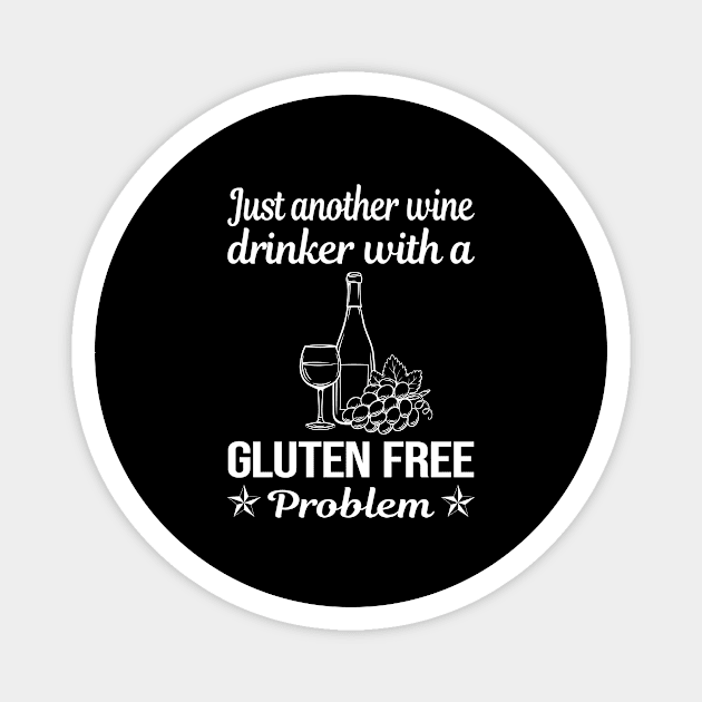 Funny Wine Drinker Gluten Free Magnet by relativeshrimp